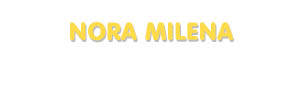 Der Vorname Nora Milena